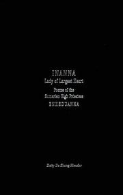Cover of: Inanna, Lady of Largest Heart: poems of the Sumerian high priestess Enheduanna