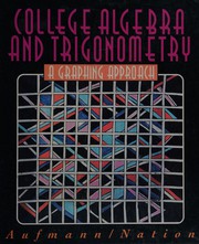Cover of: College algebra and trigonometry: a graphing approach