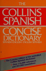 Cover of: Collins concise Spanish-English, English-Spanish dictionary =: Collins diccionario concise Español-Inglés, Inglés-Español