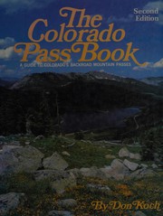 Cover of: The Colorado pass book: a guide to Colorado's backroad mountain passes