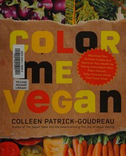 Cover of: Color me vegan by Colleen Patrick-Goudreau