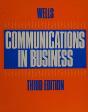 Communication in a bussiness by W. Wells