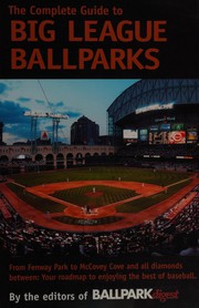 Cover of: The Complete Guide to Big League Ballparks