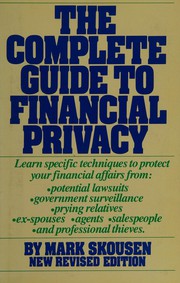 Cover of: Complete guide to financial privacy by Mark Skousen