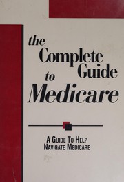 Cover of: Complete Guide to Medicare