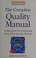 Cover of: The Complete Quality Manual