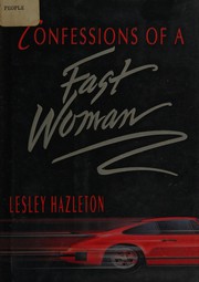 Confessions of a fast woman by Lesley Hazleton