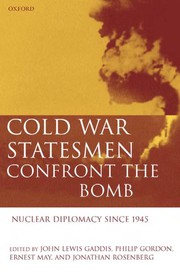 Cover of: Cold War Statesmen Confront the Bomb: Nuclear Diplomacy since 1945