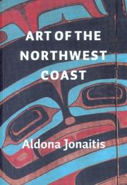 Cover of: Art of the Northwest Coast by Aldona Jonaitis