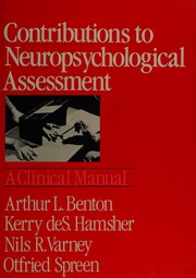 Cover of: Contributions to neuropsychological assessment: a clinical manual