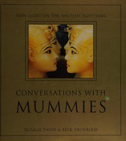 Cover of: Conversations with mummies: new light on the ancient Egyptians