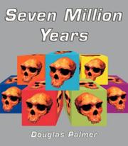 Seven million years : the story of human evolution