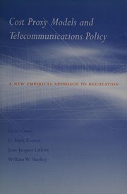 Cover of: Cost proxy models and telecommunications policy: a new empirical approach to regulation