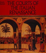 Cover of: The courts of the Italian Renaissance