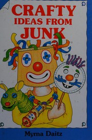 Cover of: Crafty Ideas from Junk (Crafty Ideas)