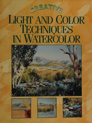 Cover of: Creative ligth and color techniques in watercolor.