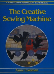 The creative sewing machine by Anne Coleman