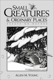 Cover of: Small Creatures and Ordinary Places:  Essays on Nature