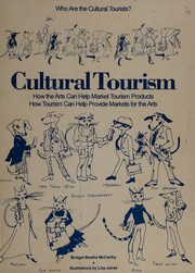Cover of: Cultural tourism: how the arts can help market tourism products, how tourism can help provide markets for the arts