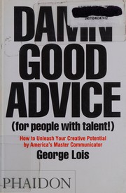 Cover of: Damn good advice (for people with talent!) by George Lois