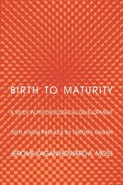 Cover of: Birth to maturity by Jerome Kagan