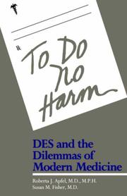 Cover of: To Do No Harm: DES and the Dilemmas of Modern Medicine