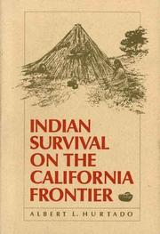 Cover of: Indian survival on the California frontier by Albert L. Hurtado