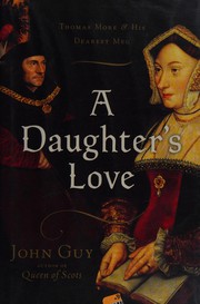 Cover of: A daughter's love: Thomas More and his dearest Meg