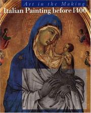 Cover of: Italian Painting Before 1400: Art in the Making (National Gallery London Publications)