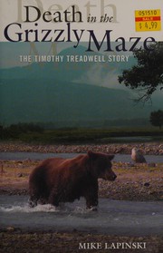 Death in the Grizzly Maze by Michael Lapinski