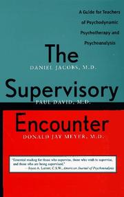 Cover of: The Supervisory Encounter: A Guide for Teachers of Psychodynamic Psychotherapy and Psychoanalysis