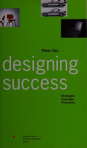 Cover of: Designing Success: Strategies Concepts Processes