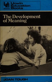Cover of: The development of meaning: a study of children's use of language