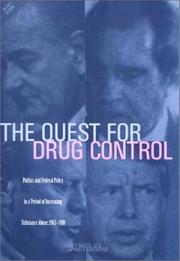 Cover of: The Quest for Drug Control: Politics and Federal Policy in a Period of Increasing Substance