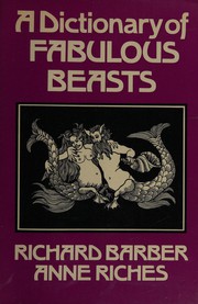 Cover of: A dictionary of fabulous beasts