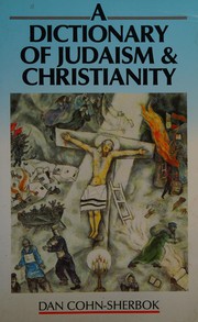 Cover of: A dictionary of Judaism and Christianity