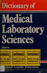 Dictionary ofmedical laboratory sciences by A. D. Farr