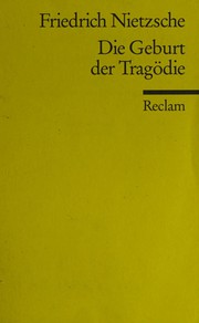 Cover of: Die Geburt der Tragödie, oder, Griechenthum und Pessimismus by Friedrich Nietzsche