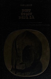 Cover of: Dieu etait deja la