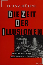 Cover of: Die Zeit der Illusionen: Hitler und die Anfänge des Dritten Reiches 1933-1936