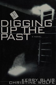 Cover of: Digging Up the Past: A Novel
