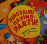 Cover of: Dinosaurs Are Having a Party!