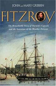Cover of: FitzRoy: the remarkable story of Darwin's captain and the invention of the weather forecast