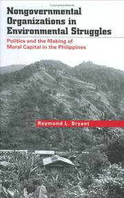 Nongovernmental organizations in environmental struggles : politics and making moral capital in the Philippines