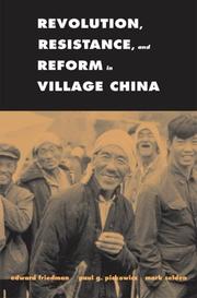 Revolution, resistance, and reform in village China by Edward Friedman