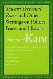 Cover of: Toward Perpetual Peace and Other Writings on Politics, Peace, and History (Rethinking the Western Tradition)