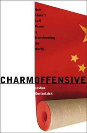 Charm offensive : how China's soft power is transforming the world