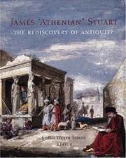 Cover of: James 'Athenian' Stuart: The Rediscovery of Antiquity (Bard Graduate Centre for Studies in the Decorative Arts, Design & Culture)
