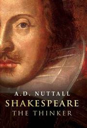 Shakespeare the Thinker by Nuttall, A. D.