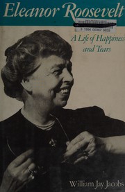Cover of: Eleanor Roosevelt: a life of happiness and tears
